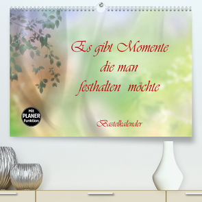 Es gibt Momente die man festhalten möchte (Premium, hochwertiger DIN A2 Wandkalender 2023, Kunstdruck in Hochglanz) von Djeric,  Dusanka