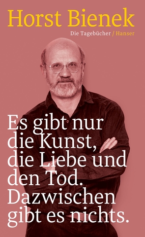 Es gibt nur die Kunst, die Liebe und den Tod. Dazwischen gibt es nichts von Bienek,  Horst, Bruch,  Gisela vom, Krüger,  Michael, Pietrek,  Daniel