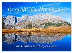 Es grüßt der Hochkönig (Wandkalender 2024 DIN A2 quer), CALVENDO Monatskalender von Kramer,  Christa