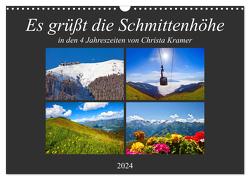 Es grüßt die Schmittenhöhe (Wandkalender 2024 DIN A3 quer), CALVENDO Monatskalender von Kramer,  Christa