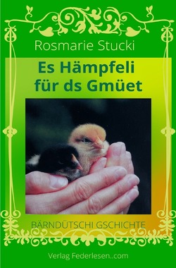 Es Hämpfeli für ds Gmüet von Federlesen.com,  Verlag, Stucki,  Rosmarie