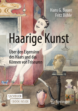 Haarige Kunst von Bauer,  Hans G, Boehle,  Fritz