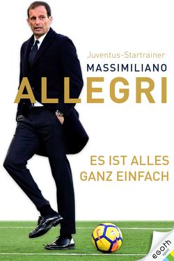 Es ist alles ganz einfach von Allegri,  Massimiliano, Söllner,  Maria Anna