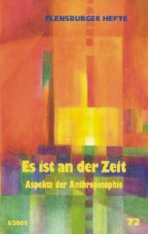 Es ist an der Zeit von Bodack,  Karl D, Debus,  Michael, Emendörfer,  Veronika, Gädeke,  Rudolf, Häfner,  Gerald, Kiersch,  Johannes, Wagner,  Arfst, Weirauch,  Wolfgang