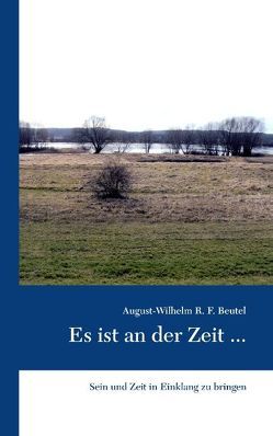 Es ist an der Zeit … von Beutel,  August-Wilhelm R. F.