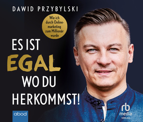 Es ist egal, wo du herkommst! von Diekmann,  Michael J., Przybylski,  Dawid