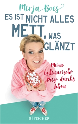 Es ist nicht alles Mett, was glänzt von Boes,  Mirja