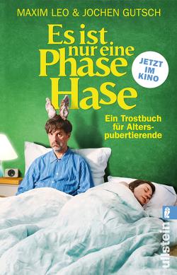Es ist nur eine Phase, Hase – Das Buch zum Film von Gutsch,  Jochen, Leo,  Maxim