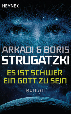 Es ist schwer, ein Gott zu sein von Simon,  Erik, Specht,  Arno, Strugatzki,  Arkadi, Strugatzki,  Boris