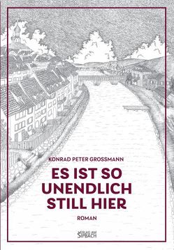 ES IST SO UNENDLICH STILL HIER von Grossmann,  Konrad Peter