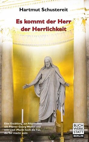 Es kommt der Herr der Herrlichkeit von Schustereit,  Hartmut