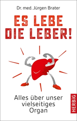 Es lebe die Leber! von Brater,  Jürgen