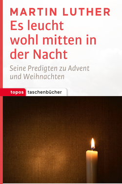 Es leucht wohl mitten in der Nacht von Luther,  Martin, Manns,  Peter