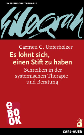 Es lohnt sich, einen Stift zu haben von Unterholzer,  Carmen C.