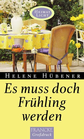 Es muss doch Frühling werden von Hübener,  Helene