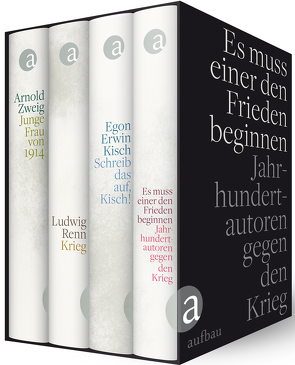 Es muss einer den Frieden beginnen (4 Bände) von Kisch,  Egon Erwin, Renn,  Ludwig, Zweig,  Arnold