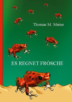 Es regnet Frösche von Lesser,  Milton, Meine,  Thomas M.