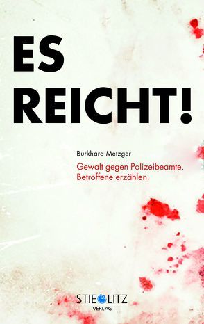 Es reicht! von Metzger,  Burkhard, Stieglitz Verlag