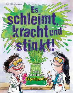 Es schleimt, kracht und stinkt! – Coole und eklige Experimente von Hirschmann,  Kris, Kretschmer,  Ulrike