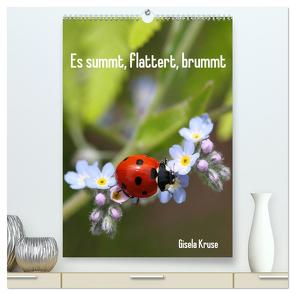 Es summt, flattert, brummt (hochwertiger Premium Wandkalender 2024 DIN A2 hoch), Kunstdruck in Hochglanz von Kruse,  Gisela