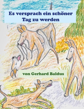 Es versprach ein schöner Tag zu werden von Baldus,  Gerhard
