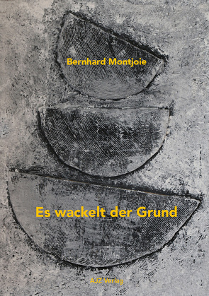 Es wackelt der Grund von Montjoie,  Bernhard