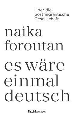 Es wäre einmal deutsch von Foroutan,  Naika