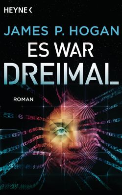 Es war dreimal von Hogan,  James P., Kreysfeld,  Leo P.