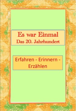 Es war Einmal – Das 20. Jahrhundert von Enres,  Dr.,  Werner