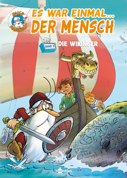 Es war einmal… der Mensch. Band 3 von Barbaud,  Jean, Gaudin,  Jean-Charles, Hadjiyannakis,  Afroula