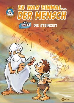 Es war einmal… der Mensch. Band 1 von Barbaud,  Jean, Gaudin,  Jean-Charles, Hadjiyannakis,  Afroula