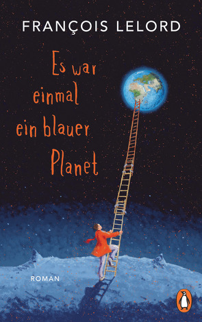 Es war einmal ein blauer Planet von Lelord,  François, Pannowitsch,  Ralf