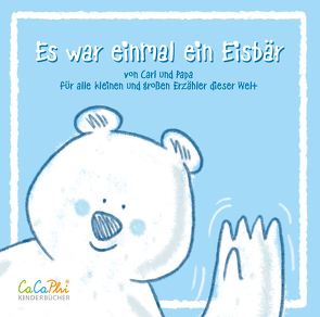 Es war einmal ein Eisbär von von Herff,  Carl und Papa