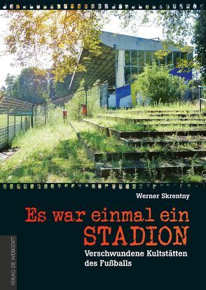 Es war einmal ein Stadion … von Skrentny,  Werner