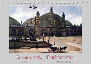 Es war einmal… in Frankfurt (Main) (Tischkalender 2023 DIN A5 quer) von Arkivi