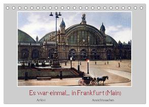Es war einmal… in Frankfurt (Main) (Tischkalender 2024 DIN A5 quer), CALVENDO Monatskalender von Arkivi,  Arkivi