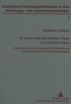 «Es waren die dunkelsten Tage in meinem Leben» von Lohfeld,  Wiebke