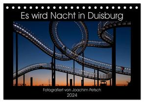 Es wird Nacht in Duisburg (Tischkalender 2024 DIN A5 quer), CALVENDO Monatskalender von Petsch,  Joachim