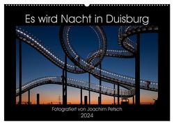 Es wird Nacht in Duisburg (Wandkalender 2024 DIN A2 quer), CALVENDO Monatskalender von Petsch,  Joachim