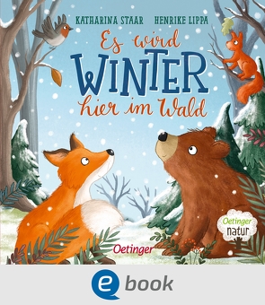 Es wird Winter hier im Wald von Lippa-Wagenmann,  Henrike, Staar,  Katharina