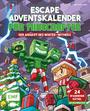 Escape-Adventskalender für Minecrafter: Der Angriff des Winter-Withers von Pflieger,  Martin