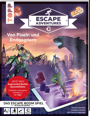 Escape Adventures AR – Augmented Reality. Von Pixeln und Endgegnern von Frenzel,  Sebastian, Gehrmann,  Kristina, Sgoda,  Sabrina, von Lühmann,  Beate, Zimpfer,  Simon