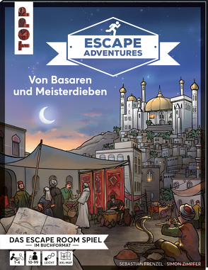 Escape Adventures – Von Basaren und Meisterdieben von Frenzel,  Sebastian, Gehrmann,  Kristina, Zimpfer,  Simon