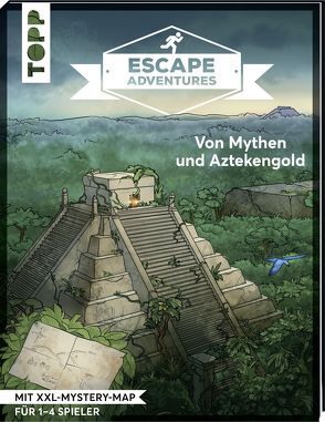 Escape Adventures – Von Mythen und Aztekengold von Frenzel,  Sebastian, Gehrmann,  Kristina, Zimpfer,  Simon