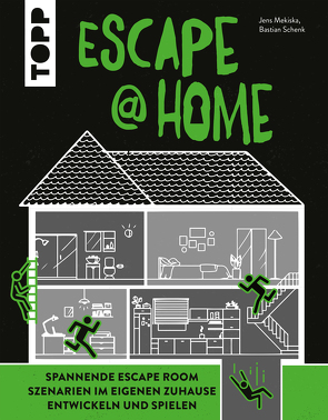 Escape at Home. Escape Rooms selber bauen von Mekiska,  Jens, Schenk,  Bastian