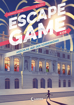 Escape Game Kids – Anschlag auf den Sonnenkönig von Fiedler-Tresp,  Sonja, Gueidan,  Clémence, Gunto,  El
