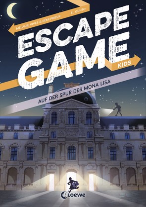 Escape Game Kids – Auf der Spur der Mona Lisa von Fiedler-Tresp,  Sonja, Gunto,  El, Prieur,  Rémi, Vives,  Mélanie