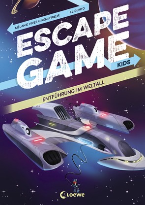 Escape Game Kids – Entführung im Weltall von Fiedler-Tresp,  Sonja, Gunto,  El, Prieur,  Rémi, Vives,  Mélanie