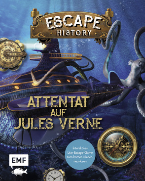 Escape History – Attentat auf Jules Verne: Interaktives Live-Escape-Game zum Immer-wieder-neu-lösen von Goldt,  Nina, Saint-Martin,  Gilles