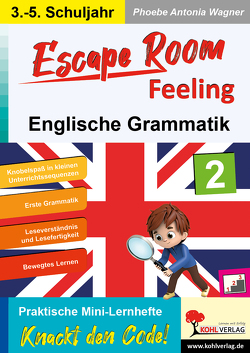 Escape Room Feeling ENGLISCHE GRAMMATIK von Wagner,  Phoebe Antonia